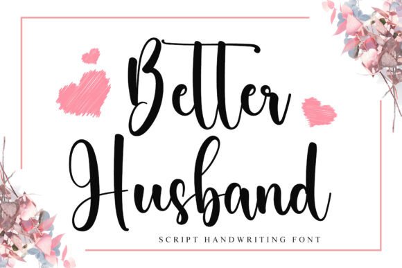 Better Husband: A Warm, Authentic Script Font for Marketers