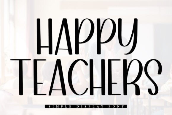 Happy Teachers Handwritten Font for Warm, Friendly Designs