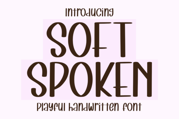 Soft Spoken: A Handwritten Font That Makes Your Brand Feel Thoughtful